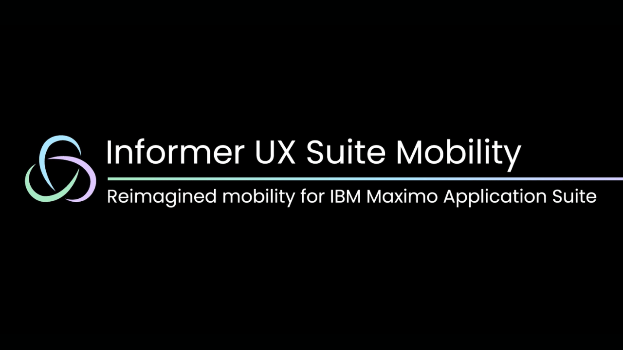 informer ux suite mobility reimagined mobility for ibm maximo application suite yt t (3)