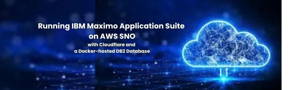 Running IBM Maximo Application Suite on AWS SNO