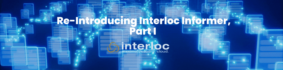 Introducing Interloc Informer, Part I