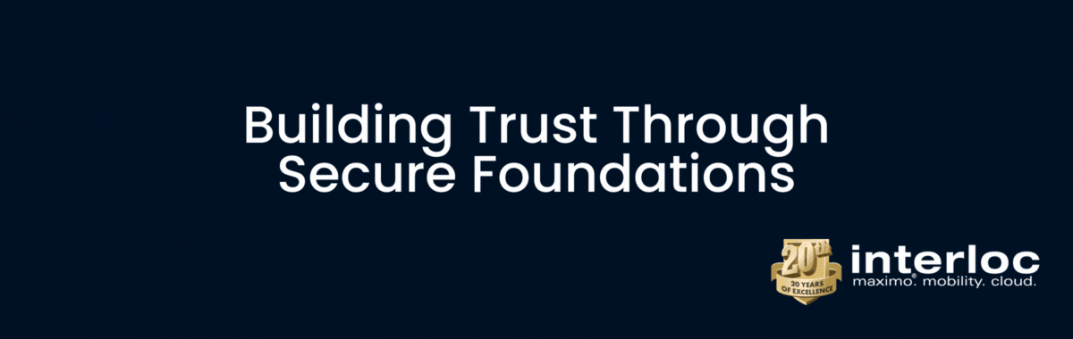 Building Trust Through Secure Foundations